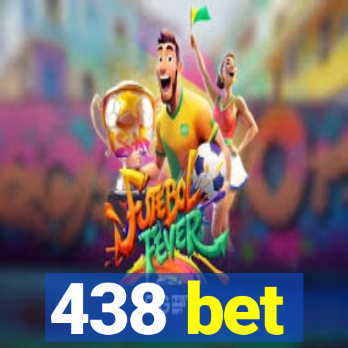 438 bet